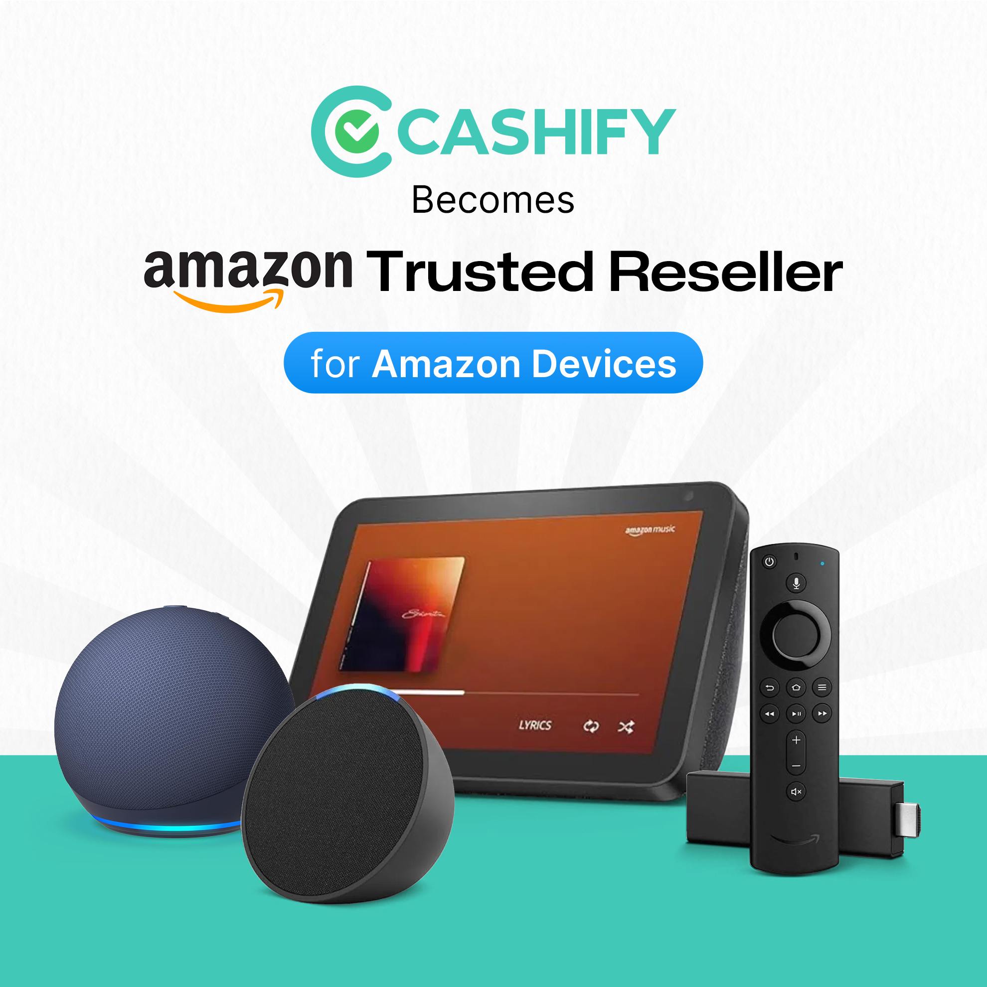 Cashify becomes Amazon Trusted Reseller for Amazon devices